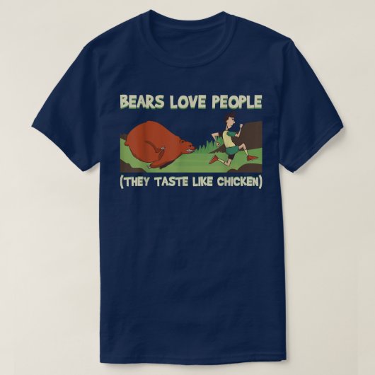 T-shirt Ours Aiment Les Gens Qu'Ils Goûtent Comme Poulet C (Design devant)