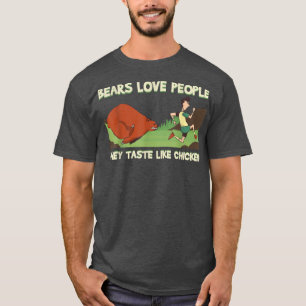 T-shirt Ours Aiment Les Gens Qu'Ils Goûtent Comme Poulet C
