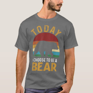 T-shirt Ours Amant Vintage Drôle Aujourd'Hui Je Choisis D'