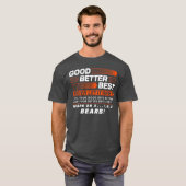 T-shirt Ours Meilleur Excellent Ne le Laissez Jamais Repos (Devant entier)