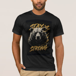 T-shirt Ours Reste Fort Puissant Faune Force Déclaration