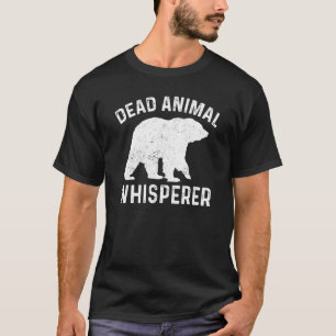 T-shirt Ours Taxidermiste animal mort Whisperer Taxidermie