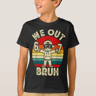 T-shirt Out bruh 67 last day of school kids boy six seven