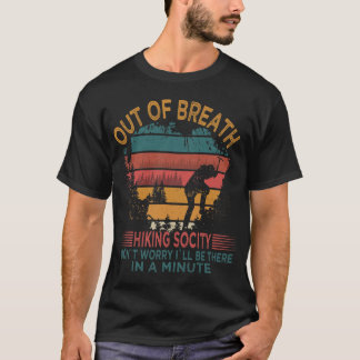 T-shirt Out Of Breath Hiking Society Camping Hiker Quote