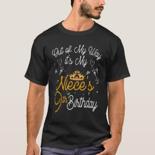 T-shirt Out Of My Way C'est le 9e anniversaire de ma nièce