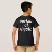 T-shirt Outlaw of Physics - Texte blanc (Dos entier)