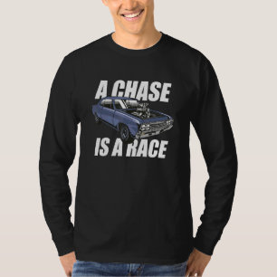 T-shirt Outlaw Street Racing Chase Est Une Race Drag Strip