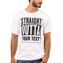 Outta droit "VOTRE TEXTE" pour le tee - shirt