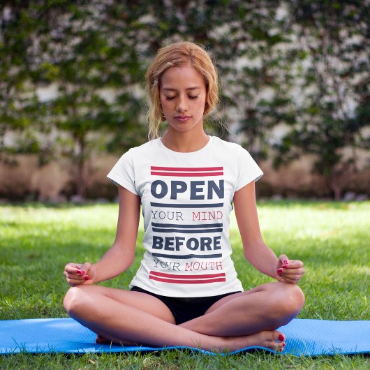 T-shirt Ouvrez Votre Esprit Avant Votre Bouche