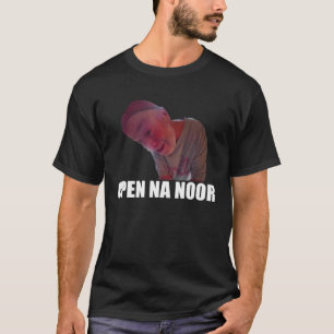 T-shirt Ouvrir Na Noor Ouvrir Le Mème De Trending De Porte