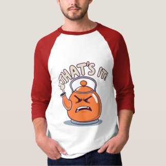 T-shirt Overheated - Funny Whistling Kettle