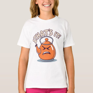 T-shirt Overheated - Funny Whistling Kettle