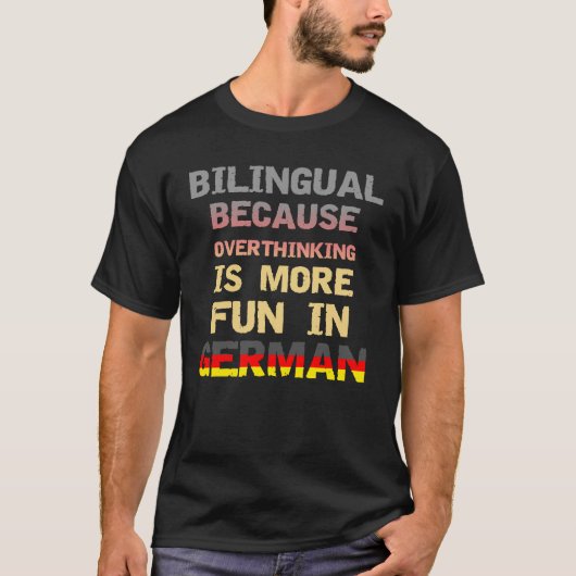 T-shirt Overthinking bilingue est plus d'amusement en (Devant)