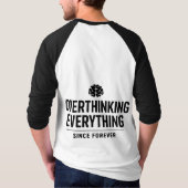 T-shirt "Overthinking Everything Since Forever" (Dos)