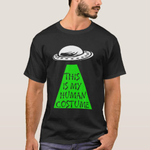 T-shirt OVNI - Alien "C'Est Mon Costume Humain"