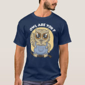 T-shirt Owl are you ? (Devant)