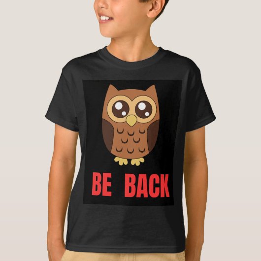 T-shirt Owl sera de retour (Devant)