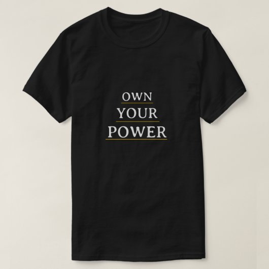 T-shirt Own Your Power Minimal Typography | Motivational Q (Design devant)