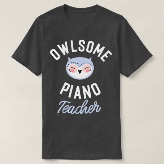 T-shirt Owsome Piano Teacher Pun drôle idée cadeau (Design devant)