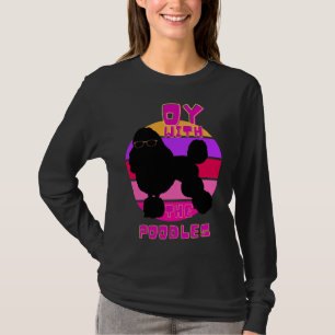 T-shirt Oy Avec Le Poodlesoy Avec Les Poodles
