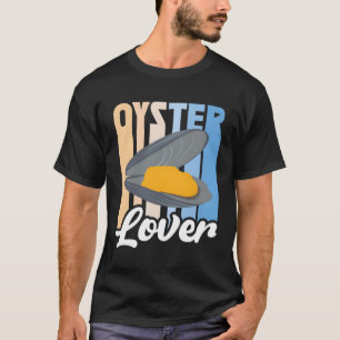 T-shirt Oyster Shuck Oysters Shucker Shucker