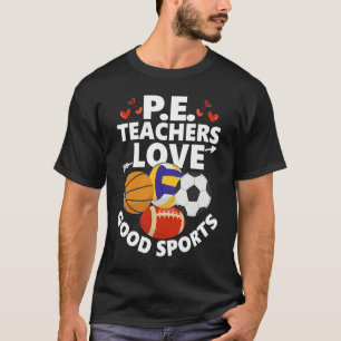 T-shirt P.E. Enseignants Aimer Bon Sport Éducation Physiqu