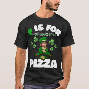 T-shirt P Est Pour Pizza Funny Pizza Jour de la Saint Patr