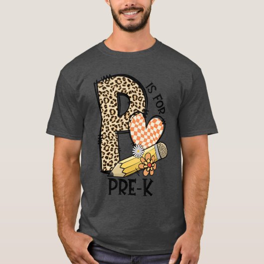 T-shirt P Is For Pre K Teacher Leopard First Day Of School (Devant)