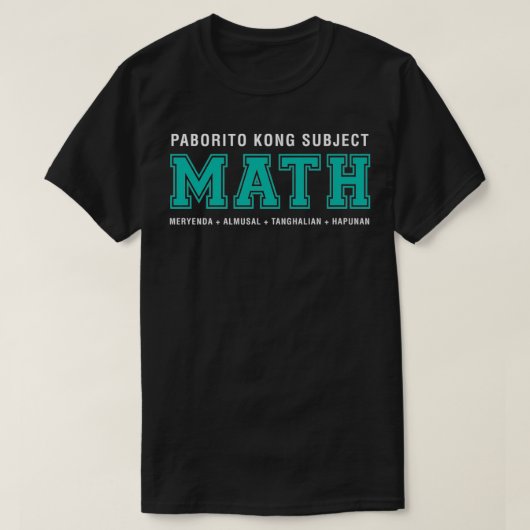 T-shirt Paborito Kong Objet MATH Filipino Premium (Design devant)
