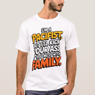 T-shirt "Pacifiste, mais ne le pousse pas"