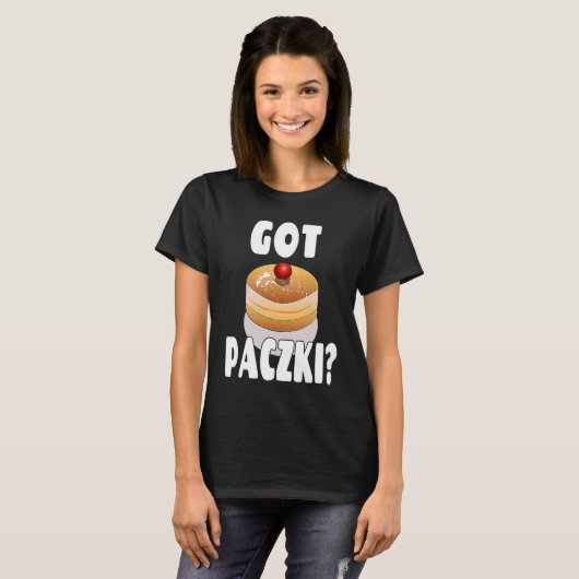 T-shirt Paczki Day Saying  Got Paczki (Devant entier)