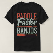 T-shirt Paddle plus vite j'entends Banjos Funny Rowing Can (Design devant)