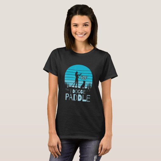 T-shirt Paddleboard Chien Sup Yep I Doggie Paddle (Devant entier)