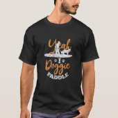 T-shirt Paddleboard Sup Ouais I Doggie Paddle Paddle Chien (Devant)