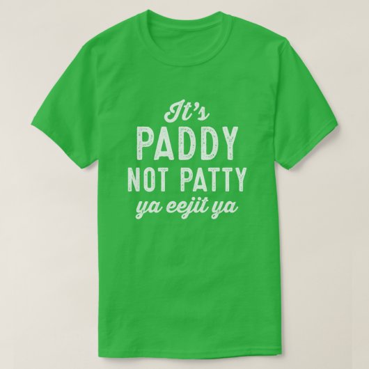 T-shirt Paddy not Patty drôle St. Patrick's Day green (Design devant)