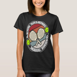 T-shirt Padel Paddle Tennis Paddel Racquet Ball Moins Talk