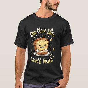 T-shirt Pain de banane une tranche de plus ne fera pas de