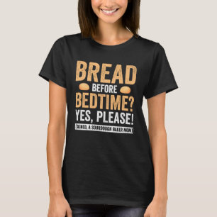 T-shirt Pain maître avant le coucher Signé Sourdough Baker