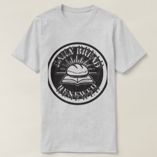 T-shirt Pain quotidien renouvelé : Une foi fraîche, chaque