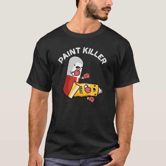 T-shirt Paint Killer Funny Pill Pun Dark BG (Devant)