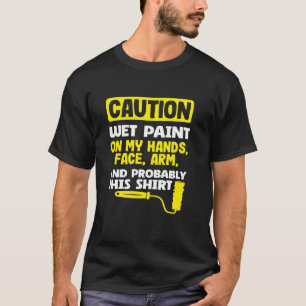 T-shirt Painter Attention Peinture Humide Sur Mes Mains