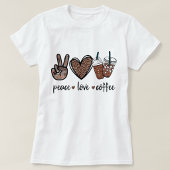 T-shirt Paix. Amour. Café. 