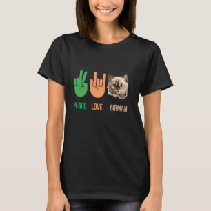 T-shirt Paix Amour Chat Birman Drôle Mes Chats Sont Mon Ca