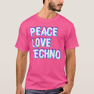 T-shirt Paix Amour Techno Musique Edm Techno