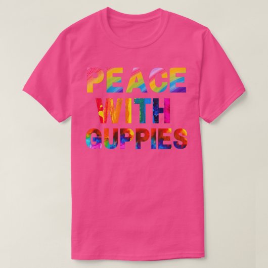 T-SHIRT PAIX AVEC GUPPIES LE POISSON PRÉFÉRÉ BREED (Design devant)