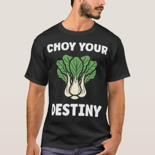 T-shirt Pak Choy Votre Destinée Citation Drôle Bok Choy