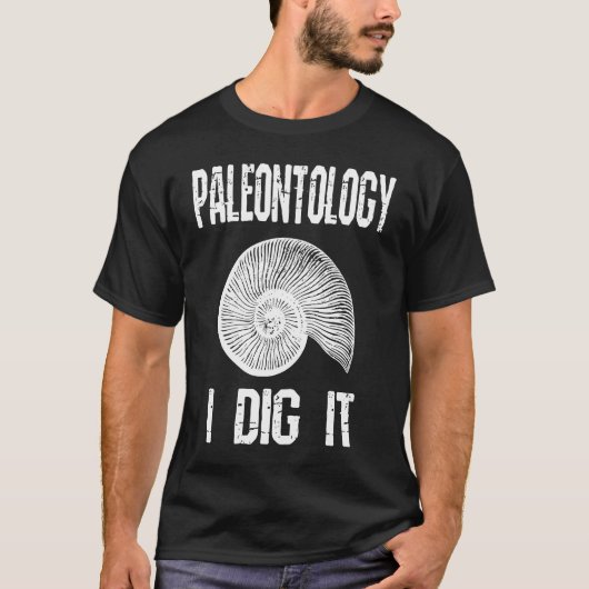 T-shirt Paléontologie I Creuser Il Fossil Chasse Humour (Devant)