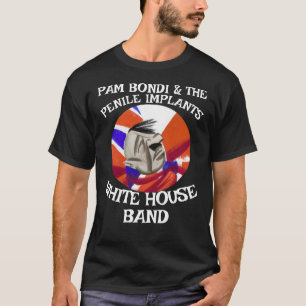 T-shirt Pam Bondi & Les Implants Péniens JD Vance Patel