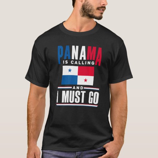 T-shirt Panama Panamanian Panama Is Calling And I Must Go (Devant)