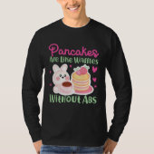 T-shirt Pancake Maker Pancakes Are Like Waffles Without Ab (Devant)